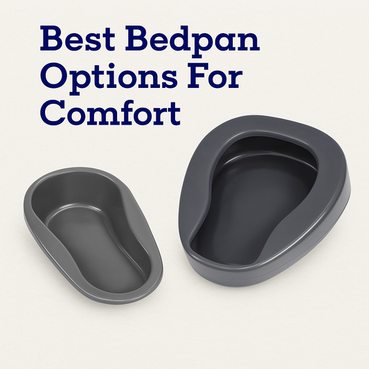 Best Bedpan Options For Comfort
